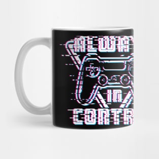 Always In Control Glitch Mug